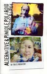 TraciBunkers.com - Alternative and Pinhole Polaroid Photography Zine TraciBunkers.com - Alternative and Pinhole Polaroid Photography Zine